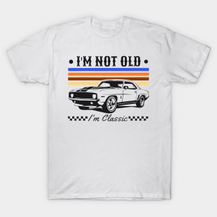 I'm Not Old I'm Classic Funny Car Graphic T-Shirt